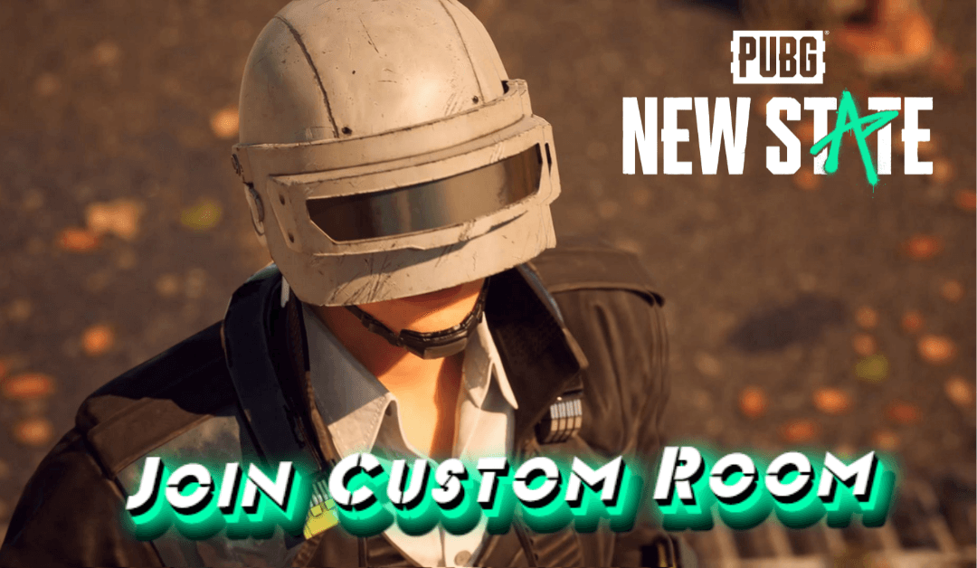How to Join Custom Room Match in PUBG New State